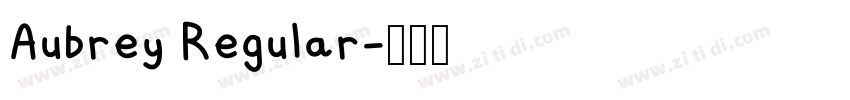 Aubrey Regular字体转换 Aubrey Regular字体转换